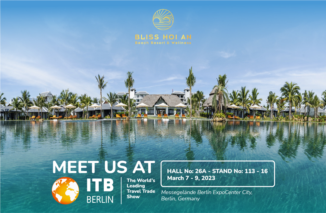Bliss Hoi An Đem Du Lịch Nghỉ Dưỡng Việt Nam Đến ITB Berlin 2023